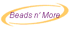 Beads n' More