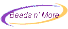 Beads n' More