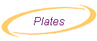 Plates