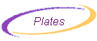 Plates