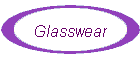 Glasswear