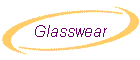 Glasswear